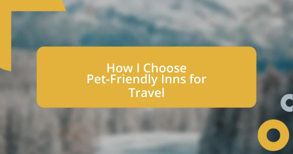 How I Choose Pet-Friendly Inns for Travel