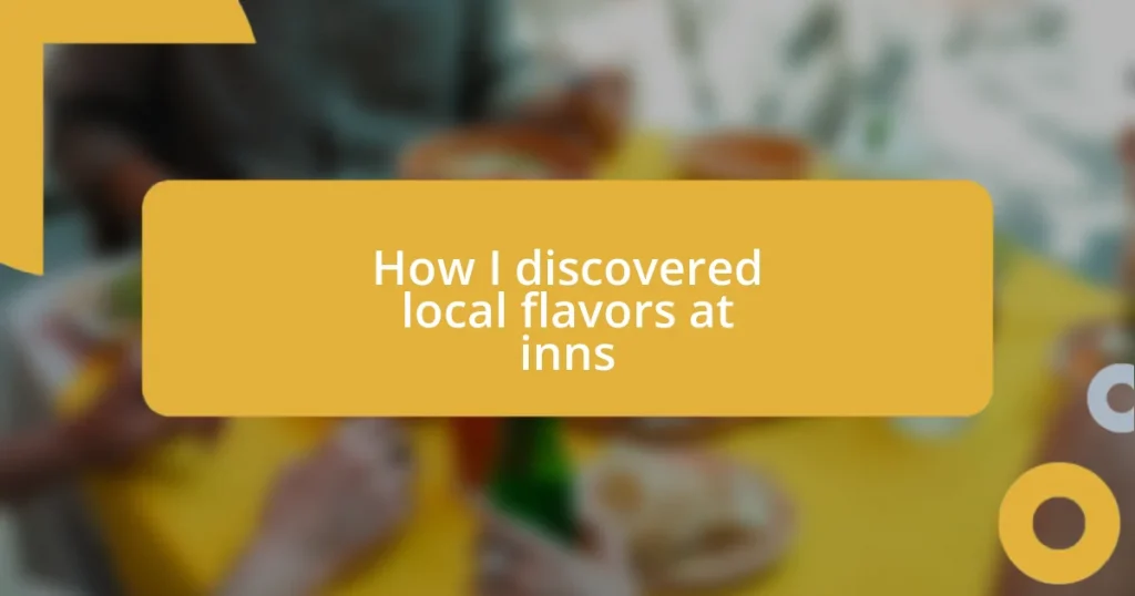 How I discovered local flavors at inns