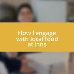 How I engage with local food at inns