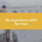 My Experience with Pet Fees