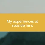 My experiences at seaside inns