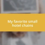 My favorite small hotel chains