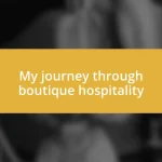 My journey through boutique hospitality