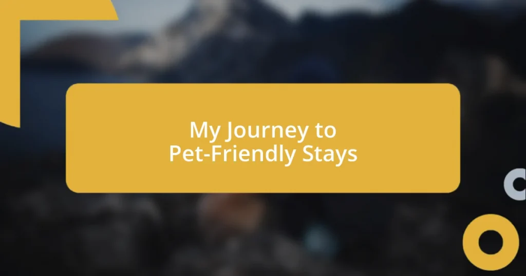 My Journey to Pet-Friendly Stays