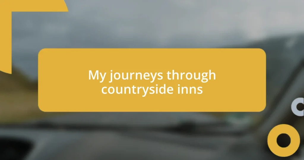 My journeys through countryside inns