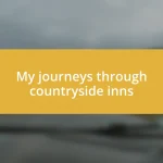 My journeys through countryside inns