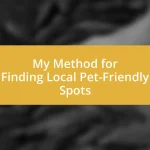 My Method for Finding Local Pet-Friendly Spots