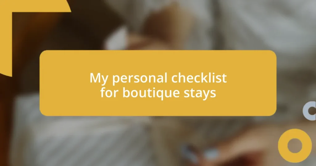 My personal checklist for boutique stays