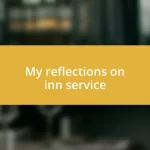 My reflections on inn service