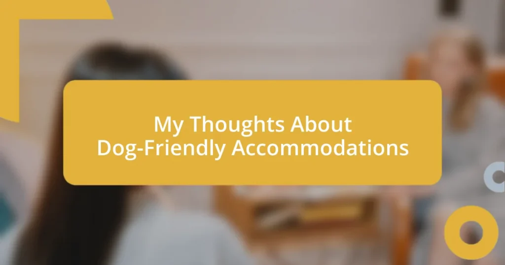 My Thoughts About Dog-Friendly Accommodations