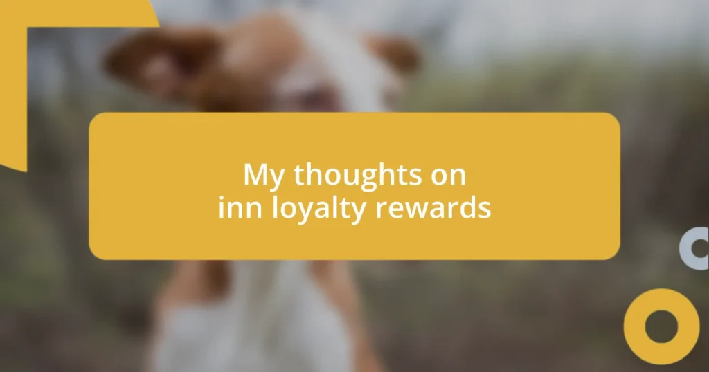 My thoughts on inn loyalty rewards