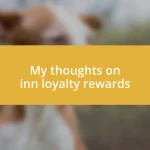 My thoughts on inn loyalty rewards