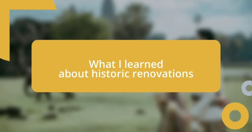 What I learned about historic renovations