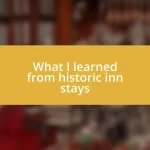 What I learned from historic inn stays