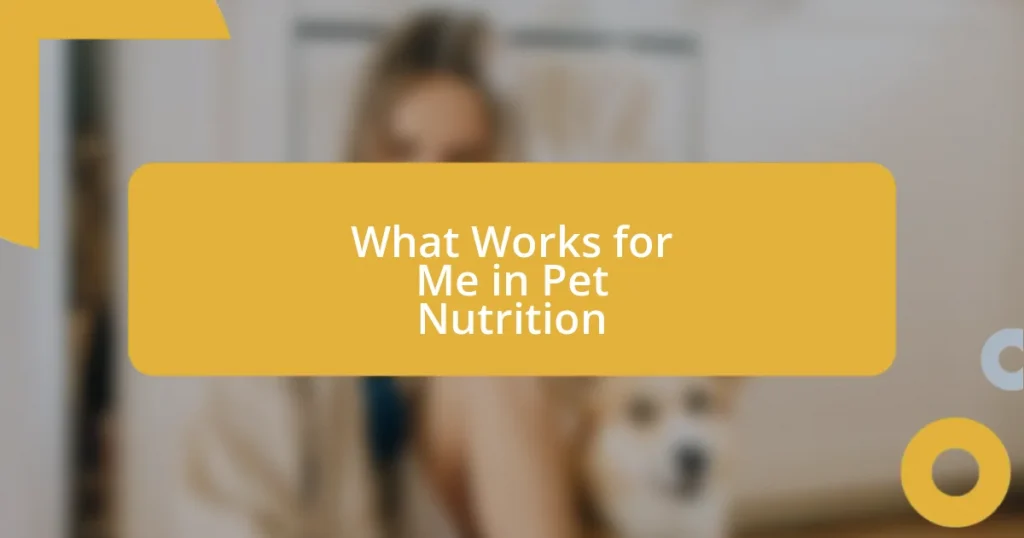 What Works for Me in Pet Nutrition