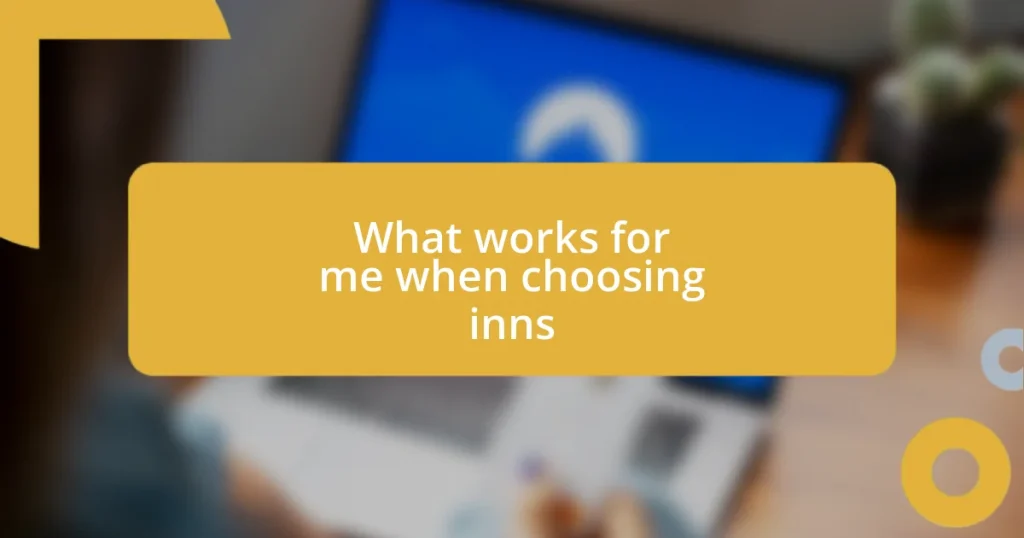 What works for me when choosing inns